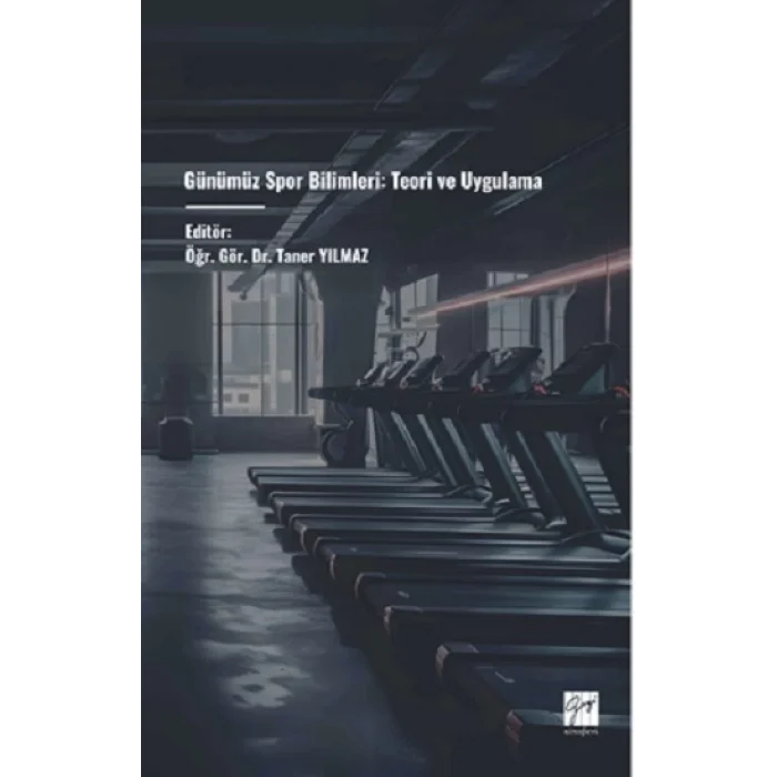 Günümüz Spor Bilimleri: Teori Ve Uygulama