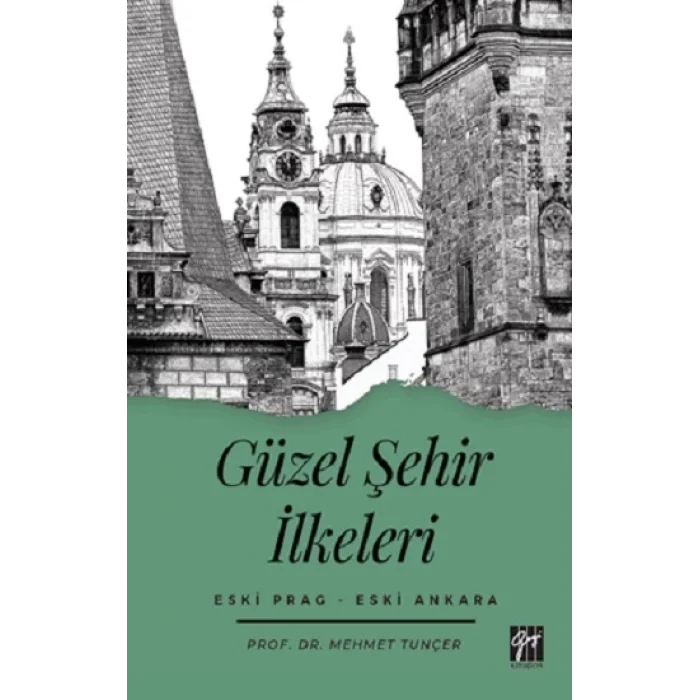 Güzel Şehir İlkeleri Eski Prag - Eski Ankara