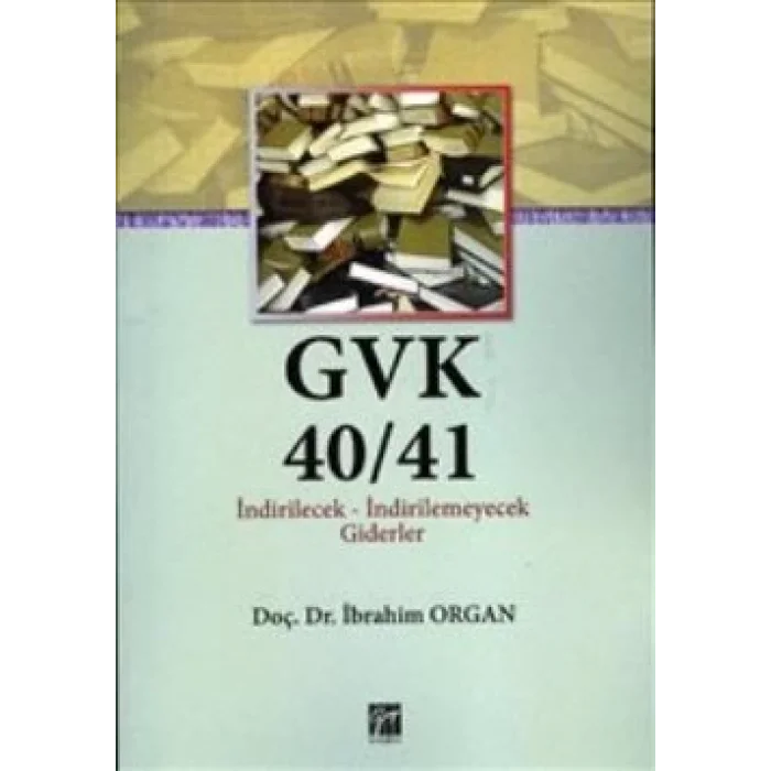 GVK40/41 İndirilecek-İndirilemeyecek Giderler