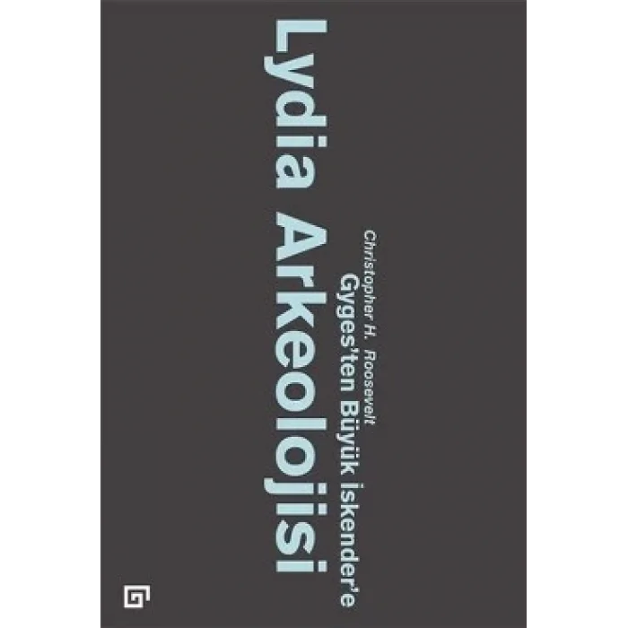 Gygesten Büyük İskendere Lydia Arkeolojisi