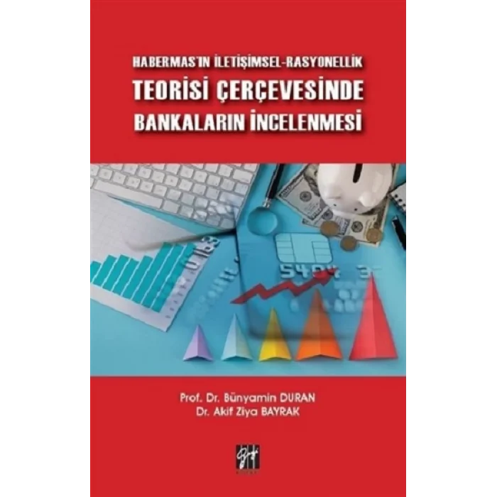 Habermasın İletişimsel-Rasyonellik Teorisi Çerçevesinde Bankaların İncelenmesi