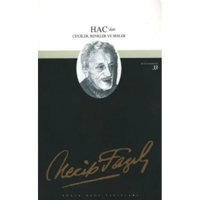 Hacdan Çizgiler, Renkler ve Sesler : 27 - Necip Fazıl Bütün Eserleri