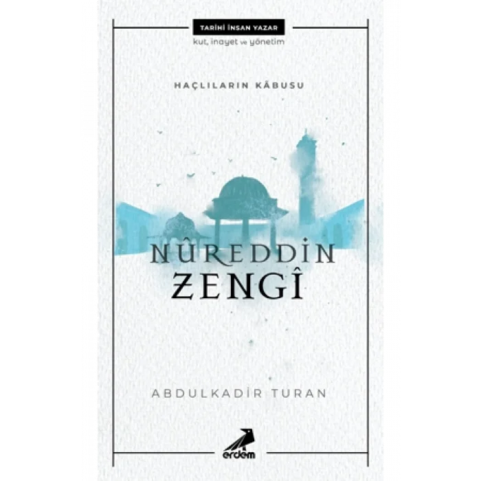 Haçlıların Kabusu Nureddin Zengi