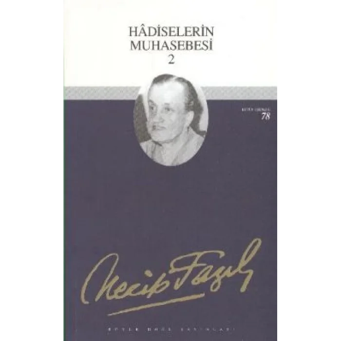 Hadiselerin Muhasebesi 2 : 67 - Necip Fazıl Bütün Eserleri