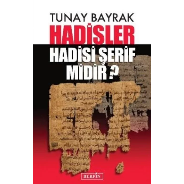 Hadisler Hadisi Şerif midir?