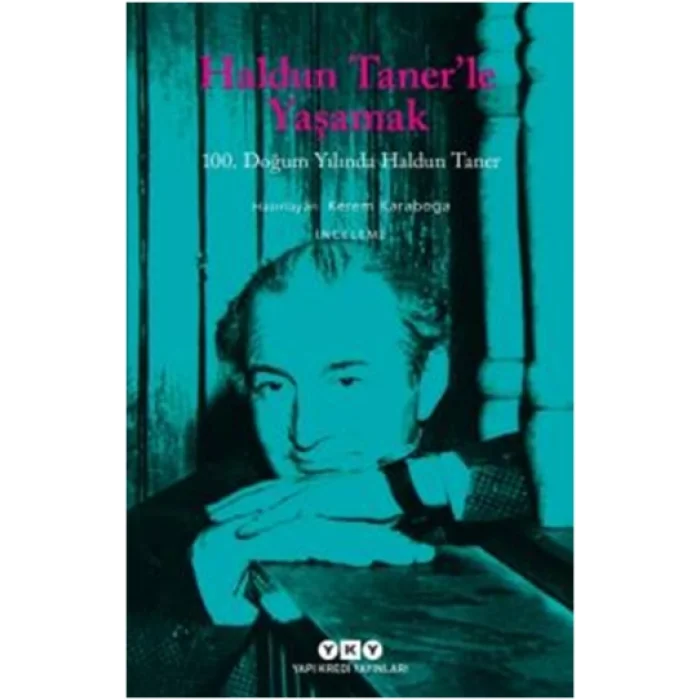 Haldun Tanerle Yaşamak - 100. Doğum Yılında Haldun Taner
