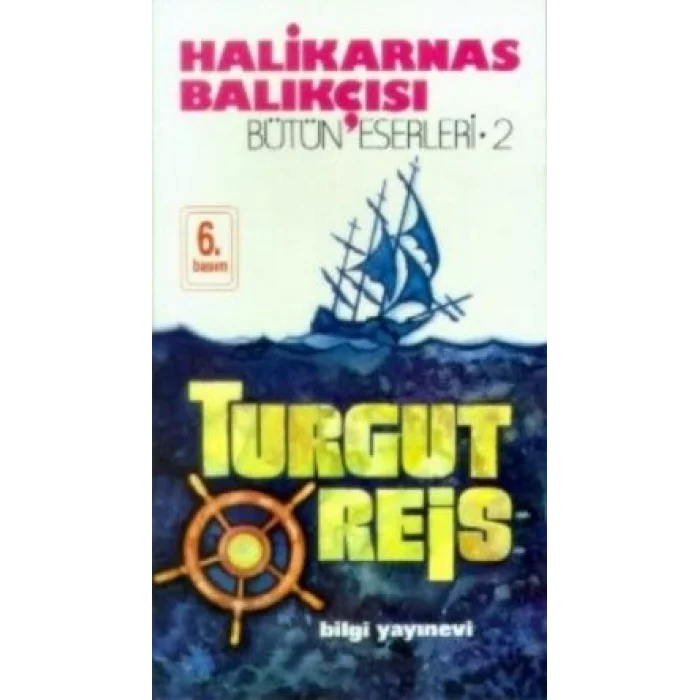 Halikarnas Balıkçısı -Turgut Reis Bütün Eserleri 2