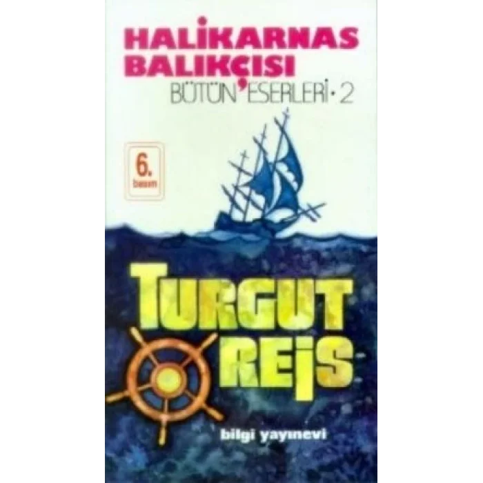 Halikarnas Balıkçısı -Turgut Reis Bütün Eserleri 2