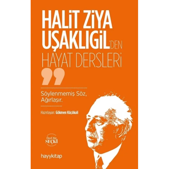 Halit Ziya Uşaklıgilden Hayat Dersleri