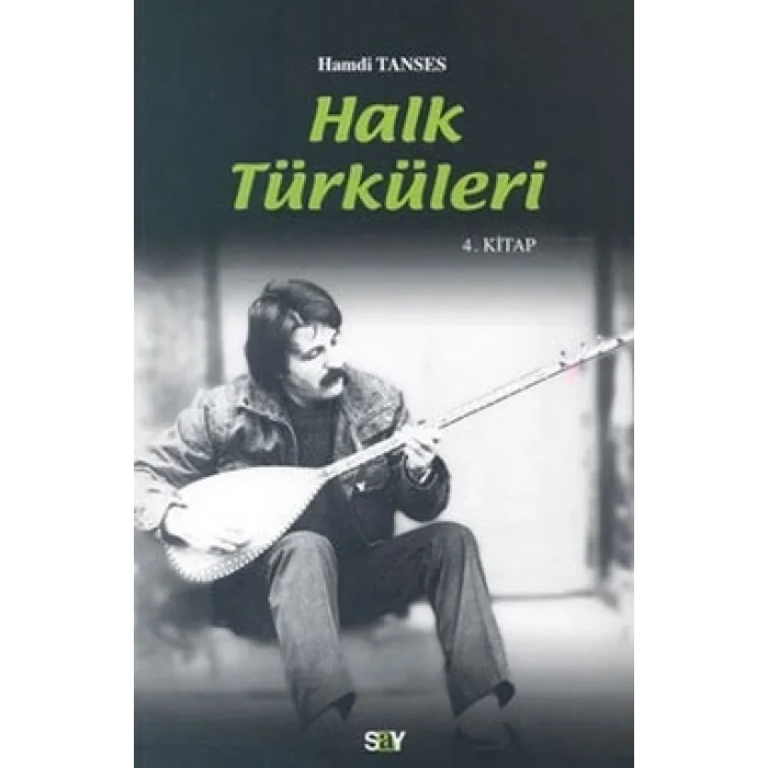 Halk Türküleri 4. Kitap Güfte ve Besteleriyle