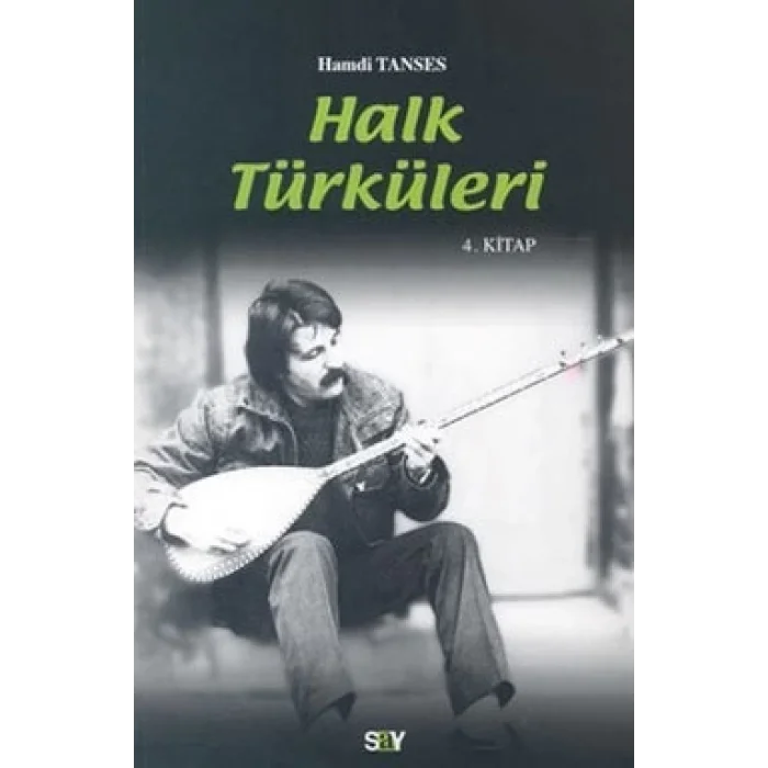 Halk Türküleri 4. Kitap Güfte ve Besteleriyle