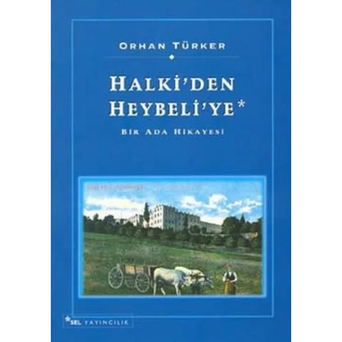 Halkiden Heybeliye Bir Ada Hikayesi