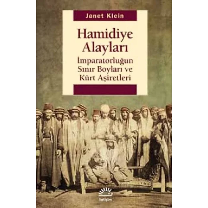 Hamidiye Alayları İmparatorluğun Sınır Boyları ve Kürt Aşiretleri