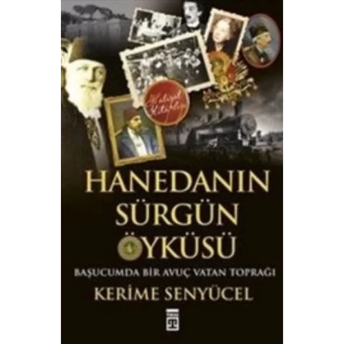 Hanedanın Sürgün Öyküsü