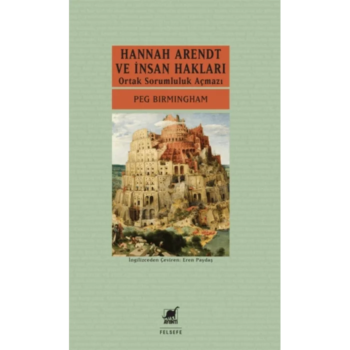 Hannah Arendt ve İnsan Hakları: Ortak Sorumluluk Açmazı