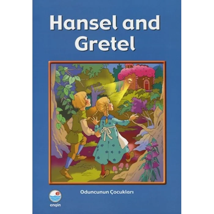 Hansel and Gretel - Oduncunun Çocukları