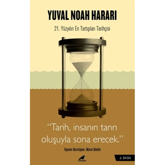 Harari - Tarih, İnsanın Tanrı Oluşuyla Sona Erecek