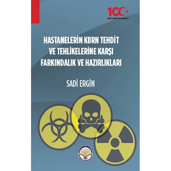 Hastanelerin KBRN Tehdit ve Tehlikelerine Karşı Farkındalık ve Hazırlıkları