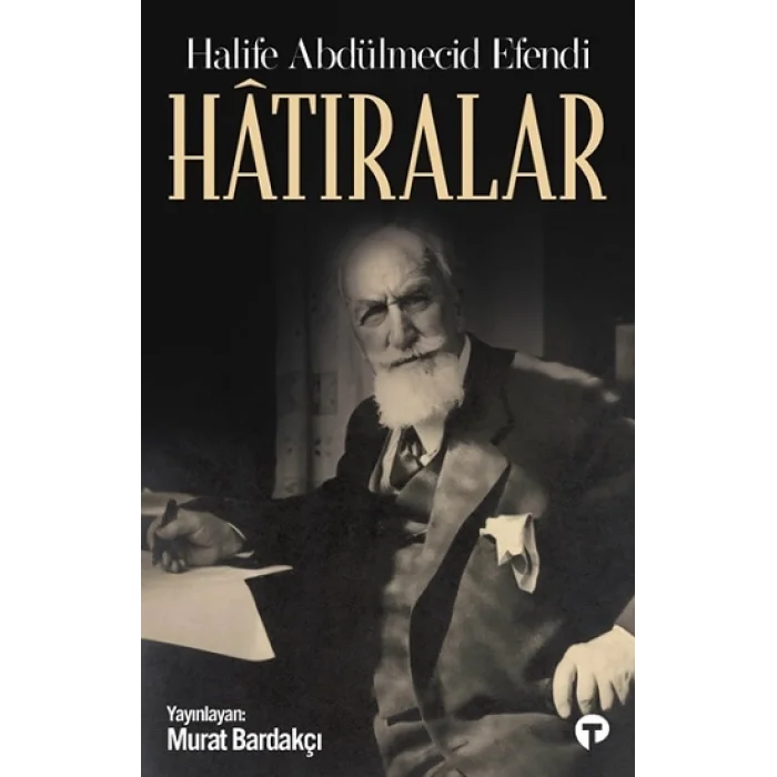 Hatıralar-Halife Abdülmecid Efendi