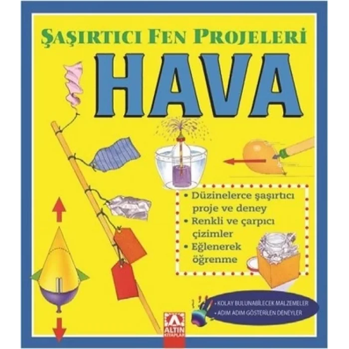 Hava -Şaşırtıcı Fen Projeleri