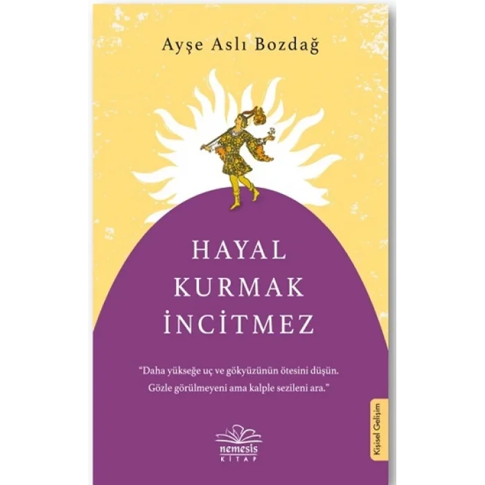 Hayal Kurmak İncitmez