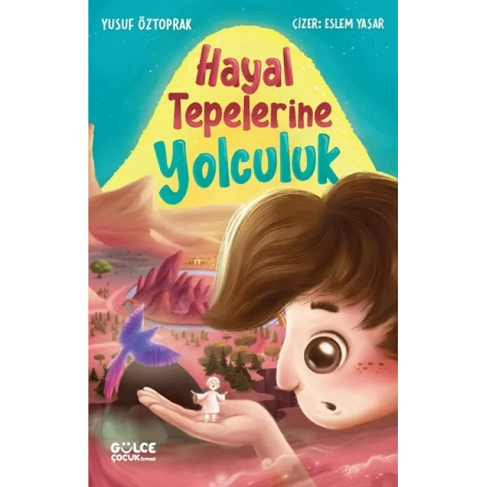 Hayal Tepelerine Yolculuk