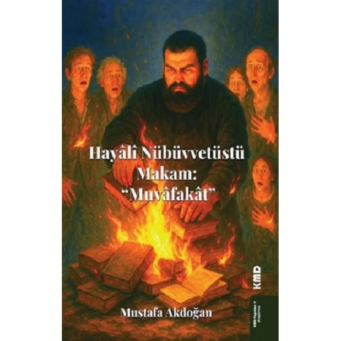 Hayali Nübüvvetüstü Makam “Muvafakat”