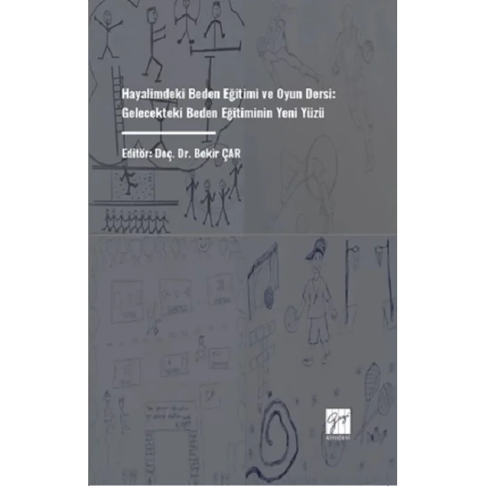 Hayalimdeki Beden Eğitimi Ve Oyun Dersi: Gelecekteki Beden Eğitiminin Yeni Yüzü