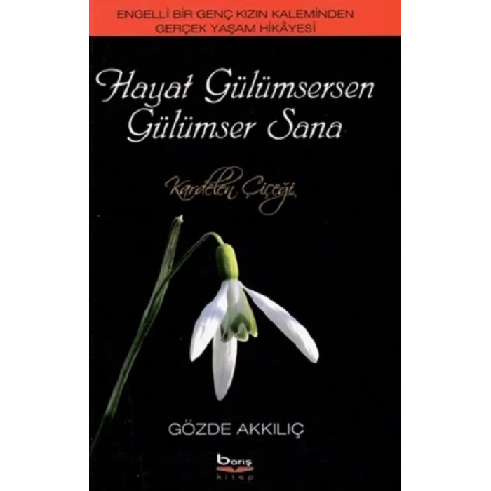 Hayat Gülümsersen Gülümser Sana