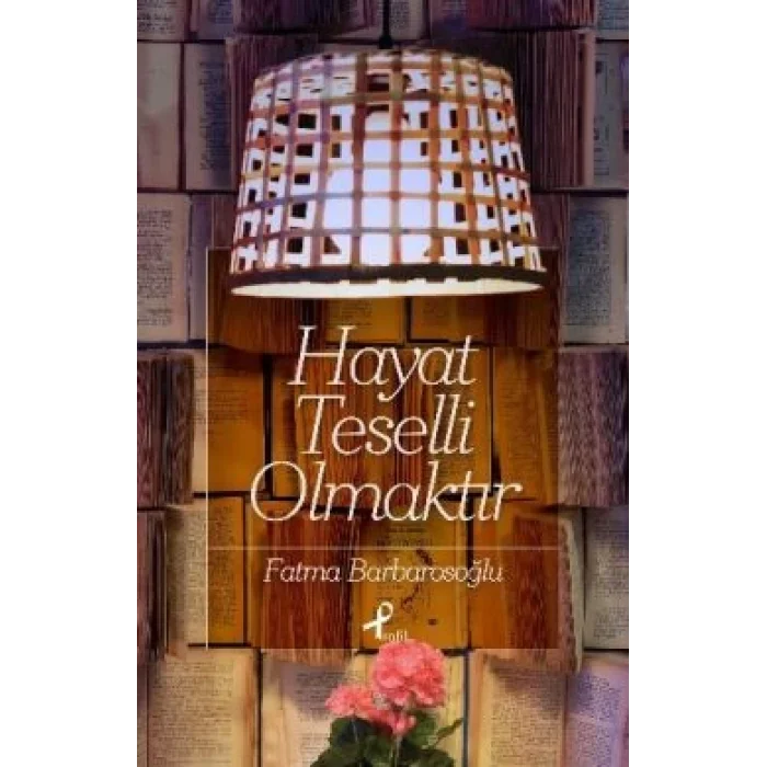 Hayat Teselli Olmaktır