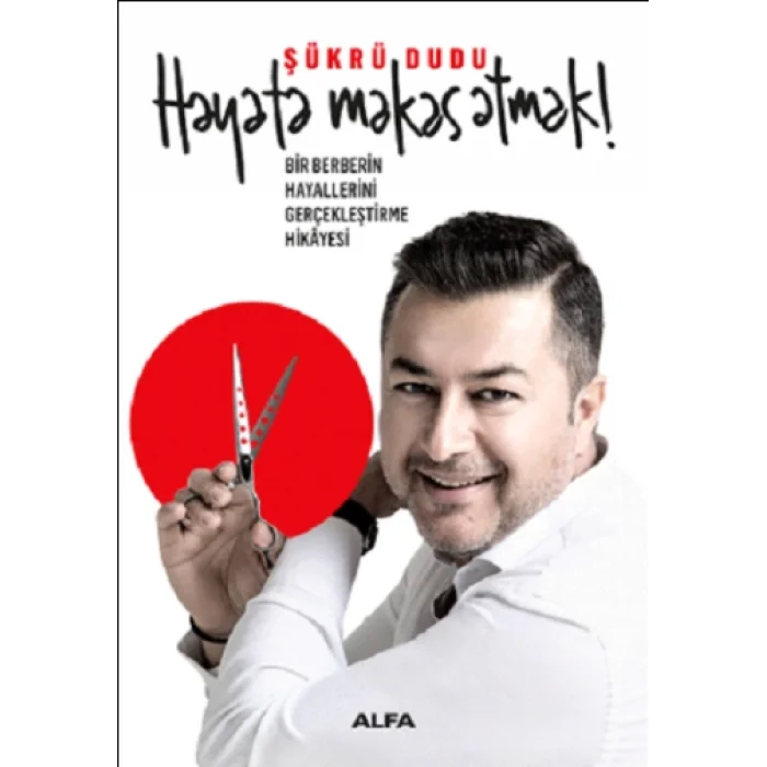 Hayata Makas Atmak (Bir Berberin Hayallerini Gerçekleştirme Hikayesi)