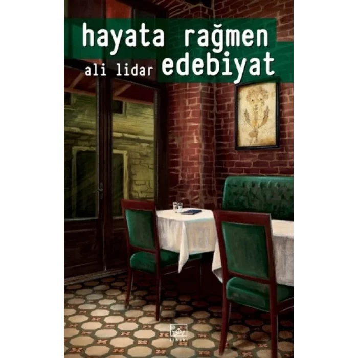 Hayata Rağmen Edebiyat