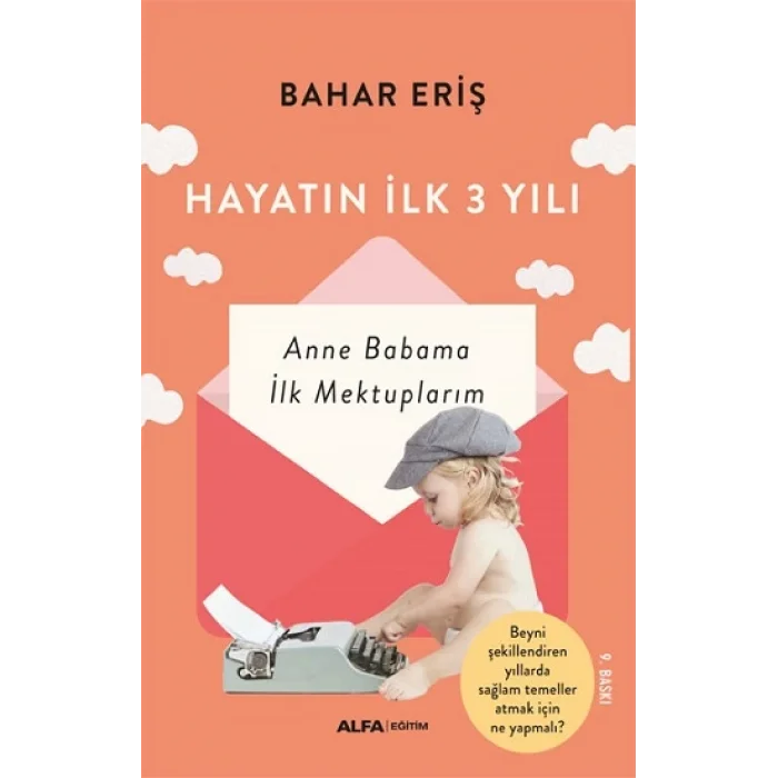 Hayatın  İlk 3 Yılı - Anne Babama İlk Mektuplarım