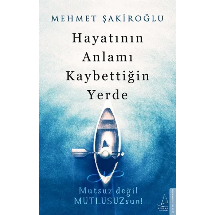 Hayatının Anlamı Kaybettiğin Yerde