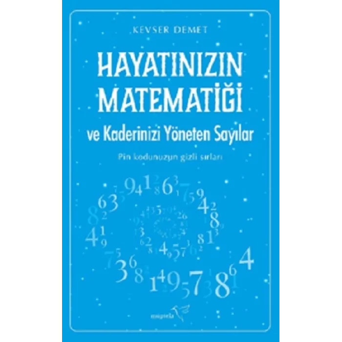 Hayatınızın Matematiği ve Kaderinizi Yöneten Sayılar