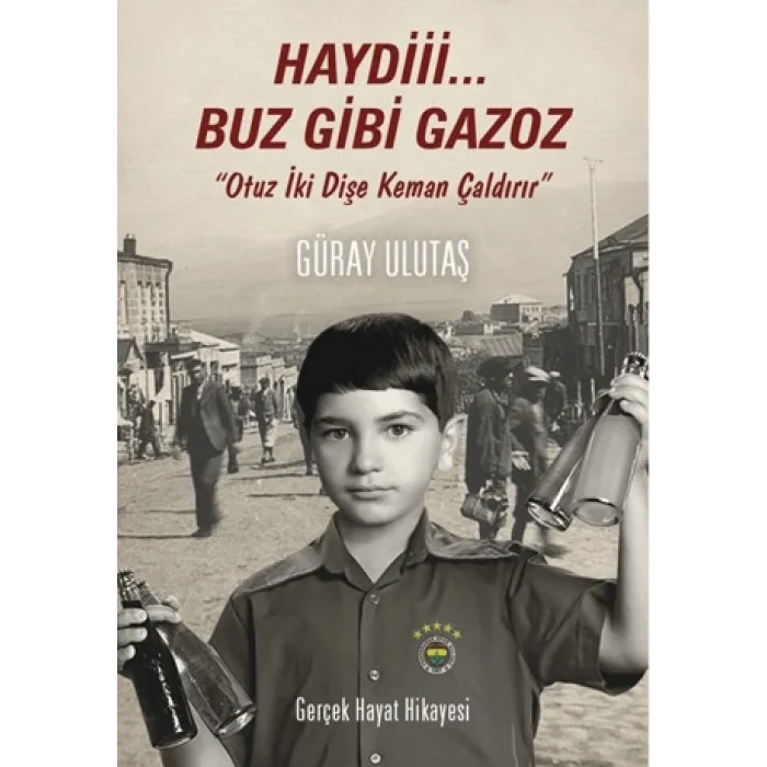 Haydi Buz Gibi Gazoz - Fenerbahçeye Özel Baskı