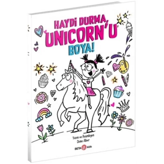 Haydi Durma, Unicornu Boya!