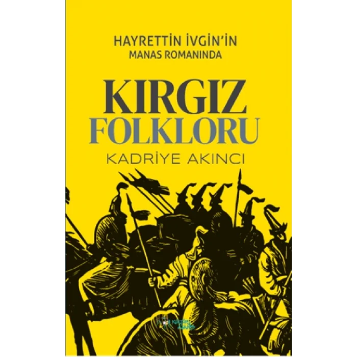 Hayrettin İvginin Manas Romanında Kırgız Folkloru