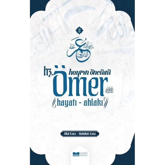 Hayrın Öncüsü Hz.Ömer  Hayatı-Ahlakı