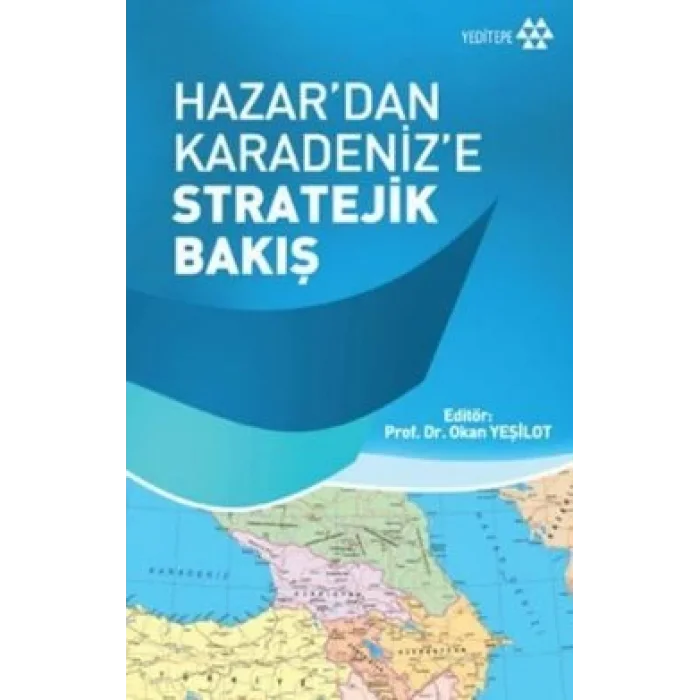 Hazardan Karadenize Stratejik Bakış