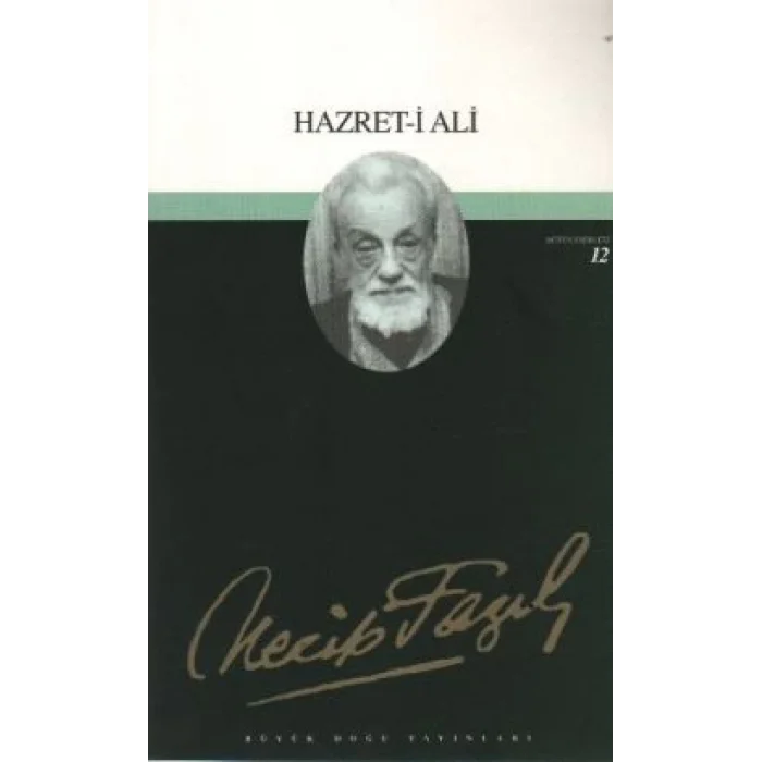 Hazret-i Ali : 11 - Necip Fazıl Bütün Eserleri