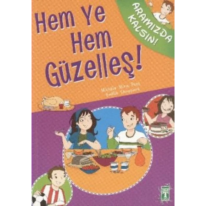 Hem Ye Hem Güzelleş!