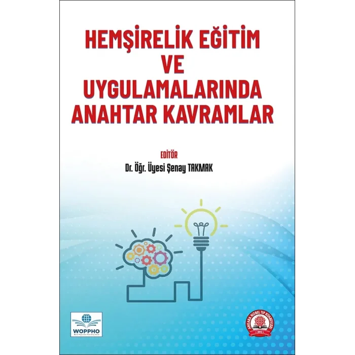 Hemşirelik Eğitim ve Uygulamalarında Anahtar Kavramlar