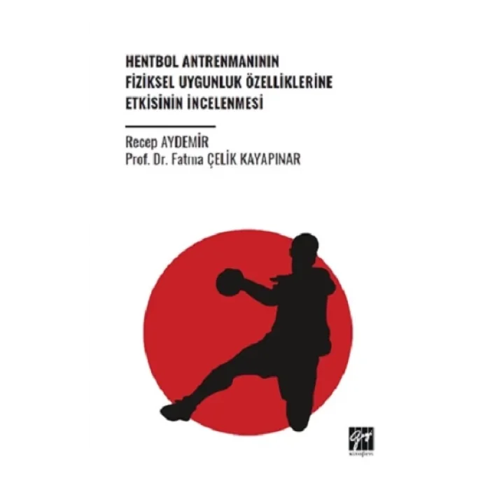 Hentbol Antrenmanının Fiziksel Uygunluk Özelliklerine Etkisinin İncelenmesi