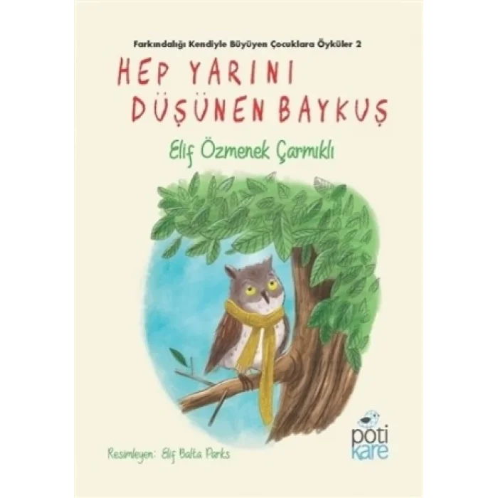 Hep Yarını Düşünen Baykuş