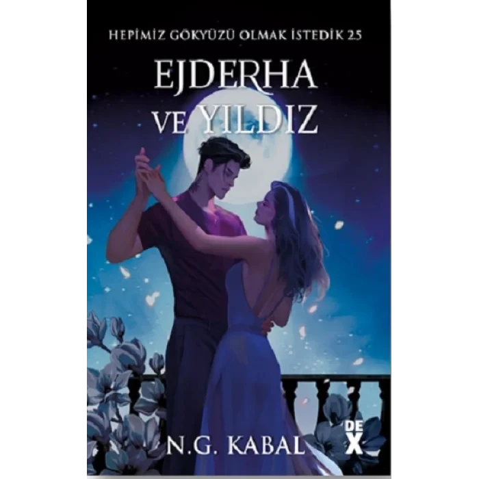 Hepimiz Gökyüzü Olmak İstedik 2.5 Ejderha ve Yıldız - Ciltli