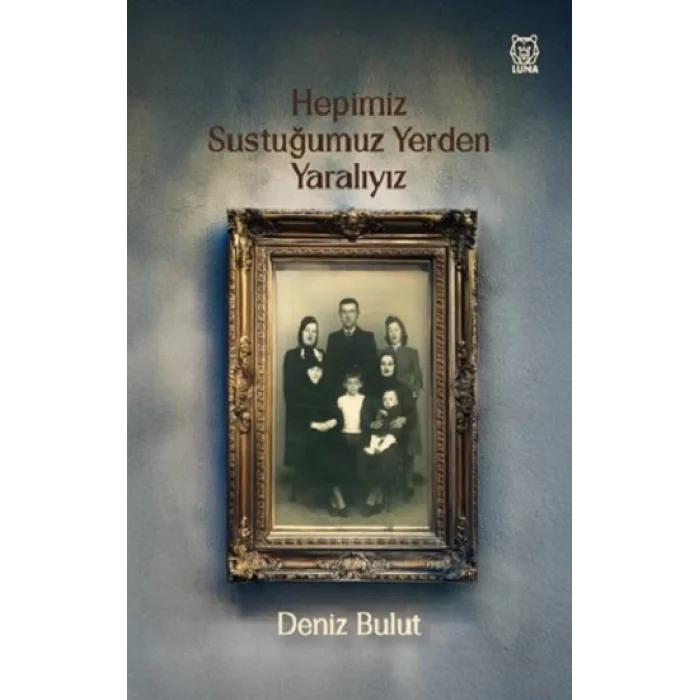 Hepimiz Sustuğumuz Yerden Yaralıyız