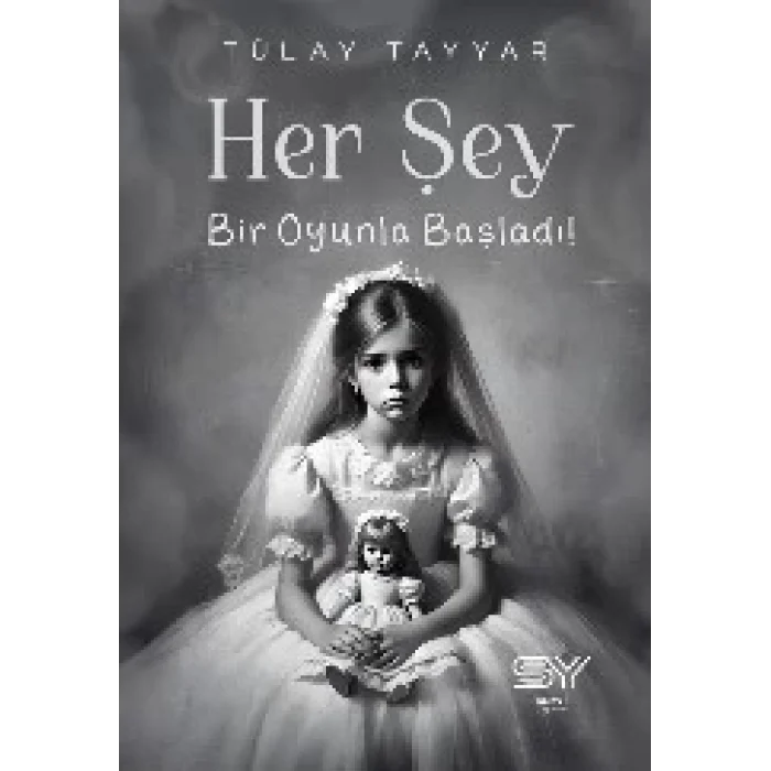 Her Şey Bir Oyunla Başladı