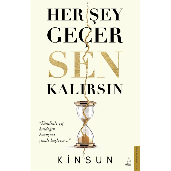 Her Şey Geçer Sen Kalırsın