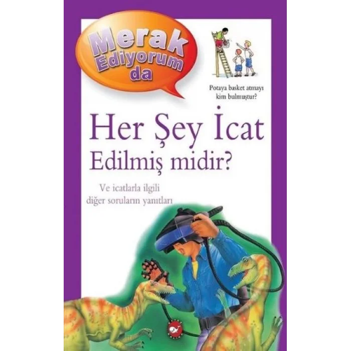 Her Şey İcat Edilmiş midir? - Merak Ediyorum da
